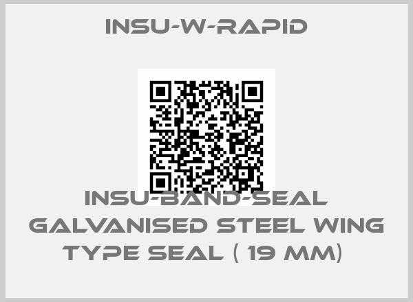 INSU-W-RAPID-INSU-BAND-SEAL Galvanised Steel Wing Type Seal ( 19 mm) price