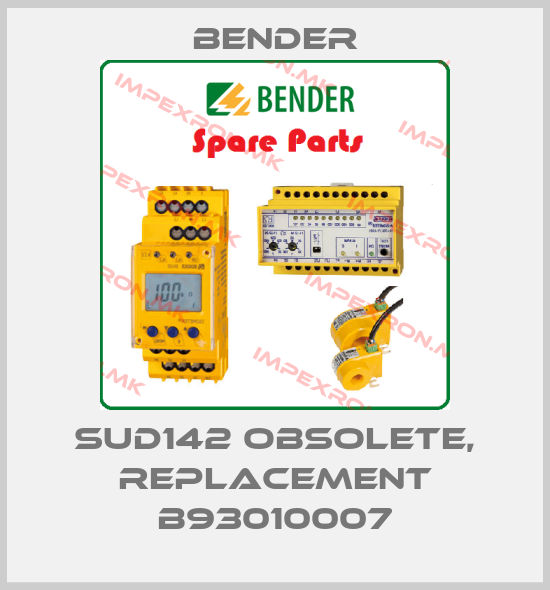 Bender-SUD142 obsolete, replacement B93010007price