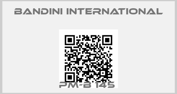 Bandini International-PM-B 145 price