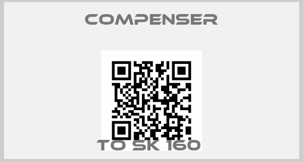Compenser-TO SK 160 price
