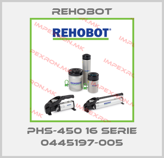 Rehobot-PHS-450 16 serie 0445197-005price