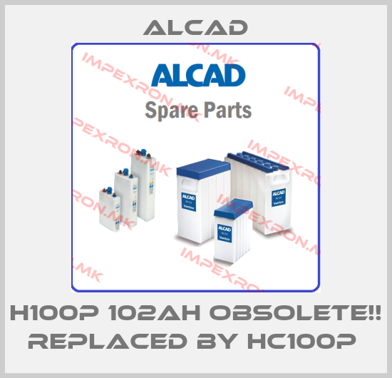 Alcad-H100P 102AH Obsolete!! Replaced by HC100P price