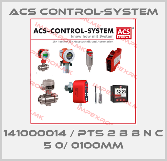 Acs Control-System-141000014 / PTS 2 B B N C 5 0/ 0100mm price