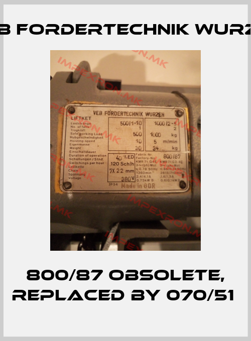 VEB FORDERTECHNIK WURZEN-800/87 obsolete, replaced by 070/51 price