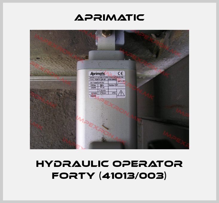 Aprimatic-HYDRAULIC OPERATOR FORTY (41013/003)price
