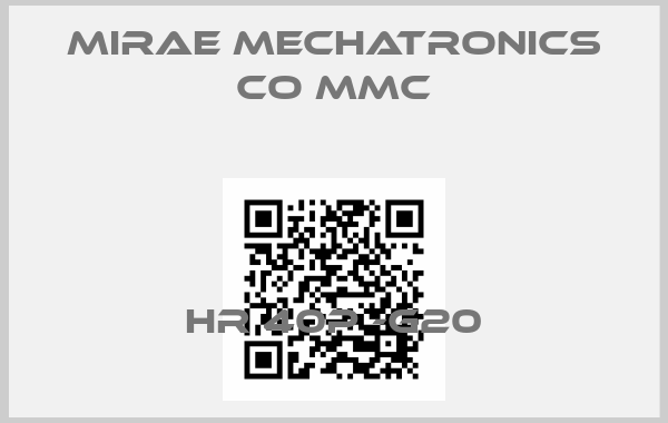 MIRAE MECHATRONICS CO MMC-HR 40P -G20price