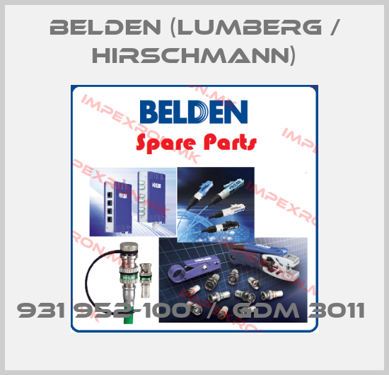 Belden (Lumberg / Hirschmann)-931 952-100  /  GDM 3011 price