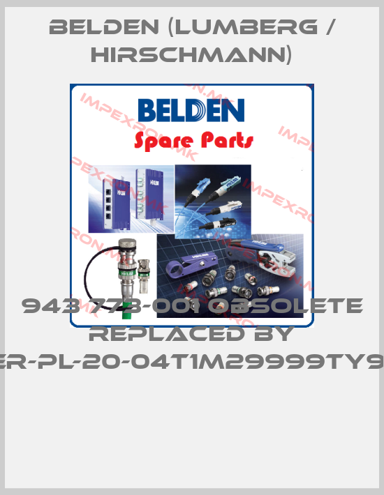 Belden (Lumberg / Hirschmann)-943 773-001 obsolete replaced by SPIDER-PL-20-04T1M29999TY9HHHH price