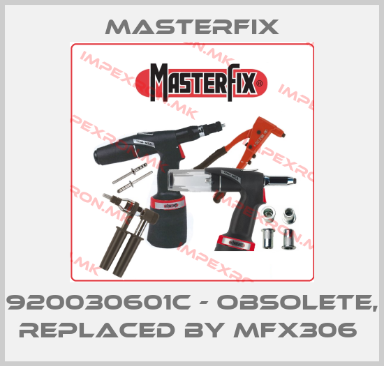 Masterfix-920030601C - obsolete, replaced by MFX306 price