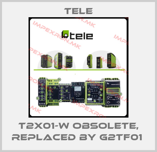 Tele-T2X01-W obsolete, replaced by G2TF01 price