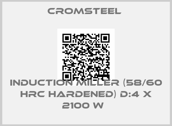 Cromsteel -Induction Miller (58/60 HRC hardened) D:4 x 2100 W  price