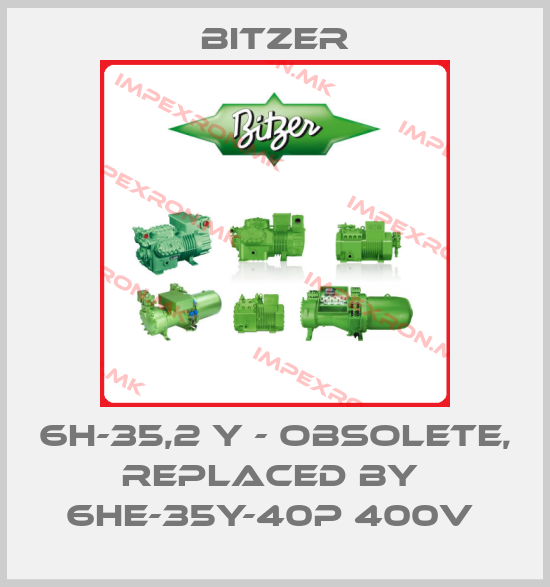 Bitzer-6H-35,2 Y - obsolete, replaced by  6HE-35Y-40P 400V price