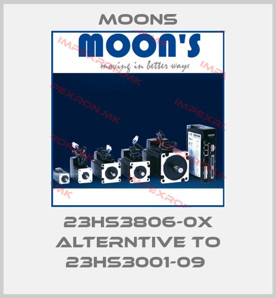 Moons-23HS3806-0X alterntive to 23HS3001-09 price