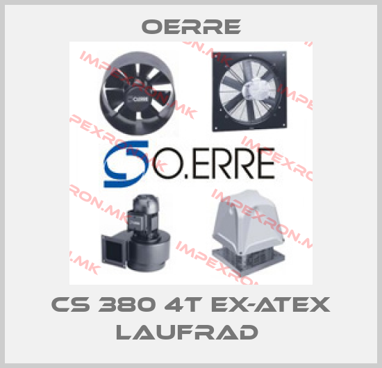 OERRE-CS 380 4T EX-ATEX Laufrad price