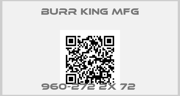 Burr King Mfg-960-272 2X 72 price
