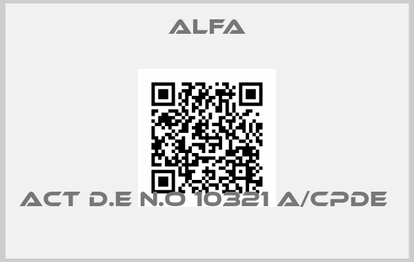 ALFA- ACT D.E N.O 10321 A/CPDE  price