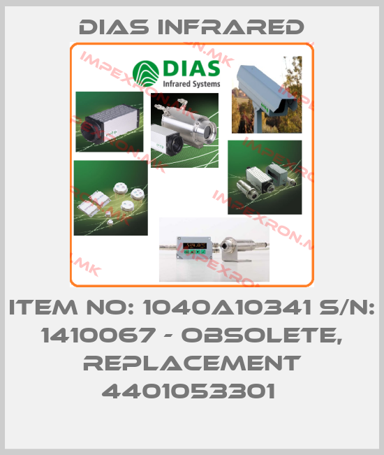 Dias Infrared-Item No: 1040A10341 S/N: 1410067 - obsolete, replacement 4401053301 price