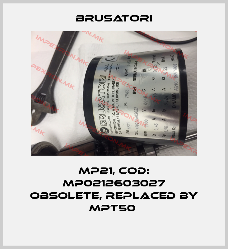 Brusatori-MP21, Cod: MP0212603027 obsolete, replaced by MPT50 price