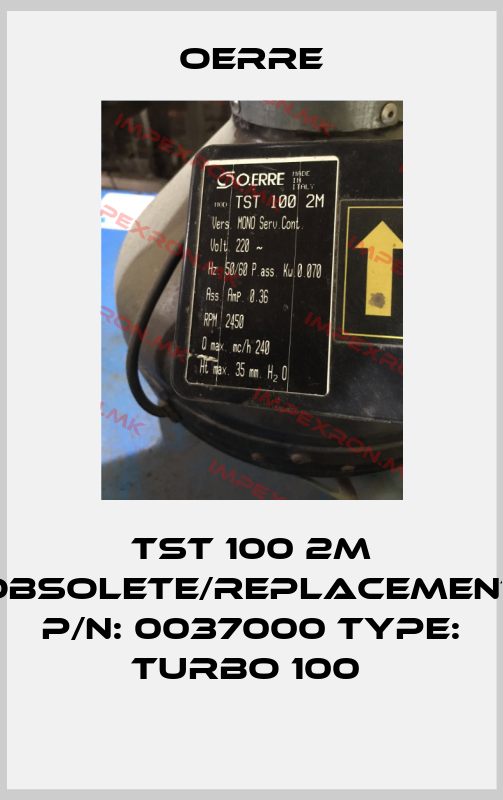 OERRE-TST 100 2M obsolete/replacement P/N: 0037000 Type: Turbo 100 price