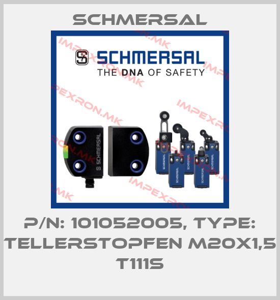 Schmersal-p/n: 101052005, Type: TELLERSTOPFEN M20X1,5 T111Sprice