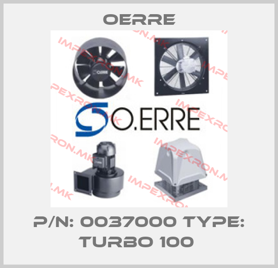 OERRE-P/N: 0037000 Type: Turbo 100 price