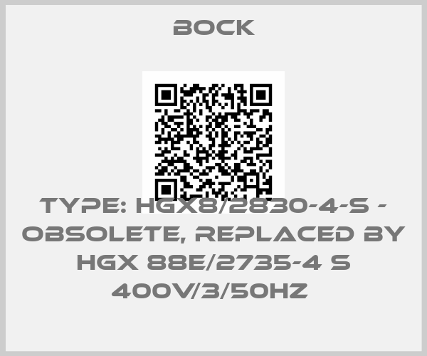 Bock-TYPE: HGX8/2830-4-S - obsolete, replaced by HGX 88e/2735-4 S 400V/3/50Hz price