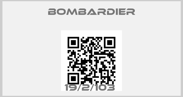 Bombardier-19/2/103 price