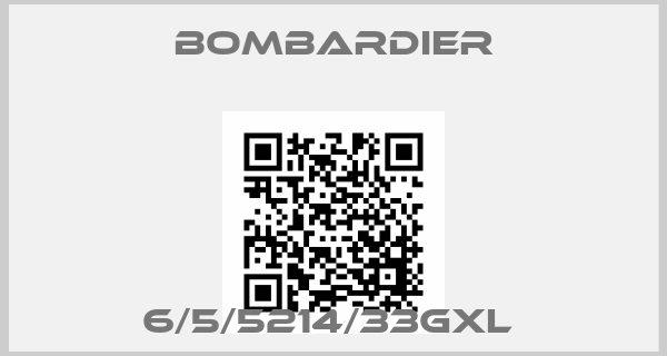 Bombardier-6/5/5214/33GXL price
