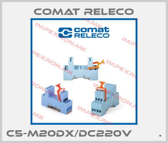 Comat Releco-C5-M20DX/DC220V        .price