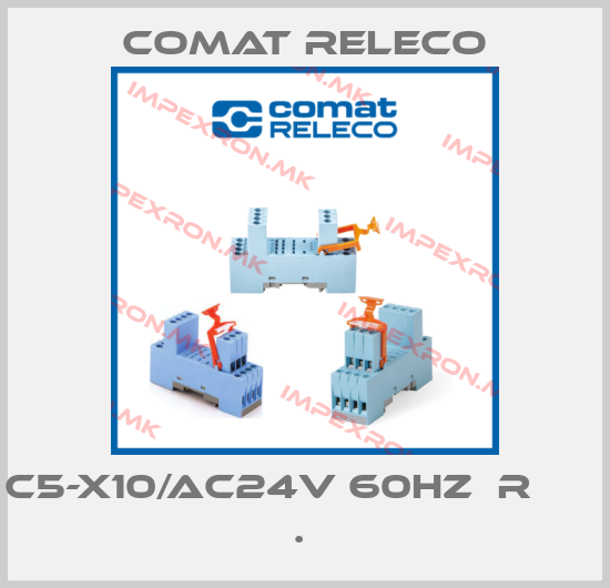 Comat Releco-C5-X10/AC24V 60HZ  R         . price