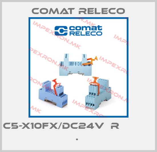 Comat Releco-C5-X10FX/DC24V  R            . price