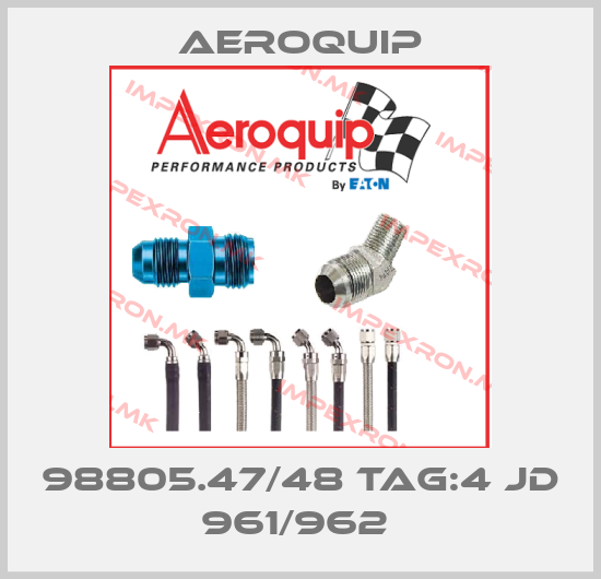 Aeroquip-98805.47/48 TAG:4 JD 961/962 price
