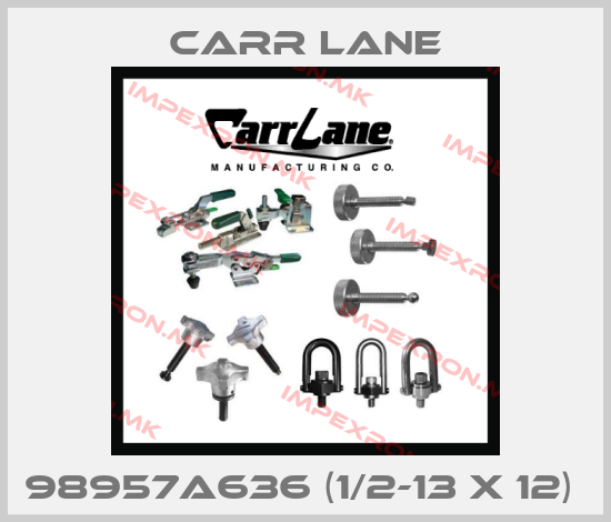 Carr Lane-98957A636 (1/2-13 X 12) price