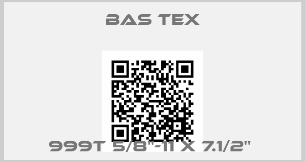 Bas tex-999T 5/8"-11 X 7.1/2" price