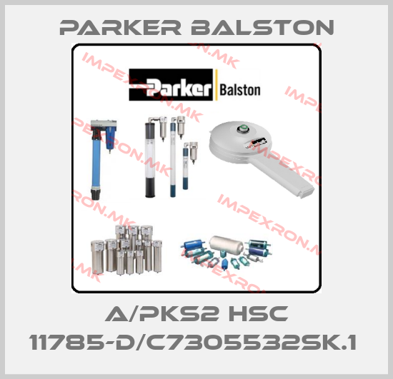 Parker Balston-A/PKS2 HSC 11785-D/C7305532SK.1 price