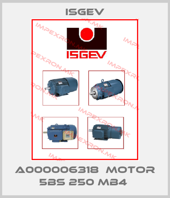 Isgev-A000006318  MOTOR 5BS 250 MB4 price