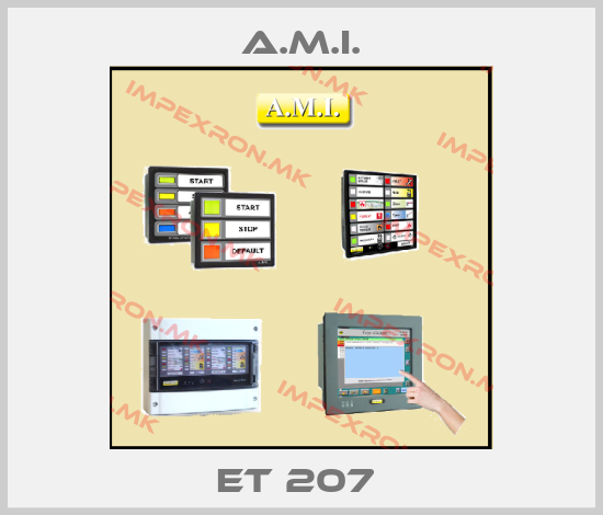 A.M.I.-ET 207 price