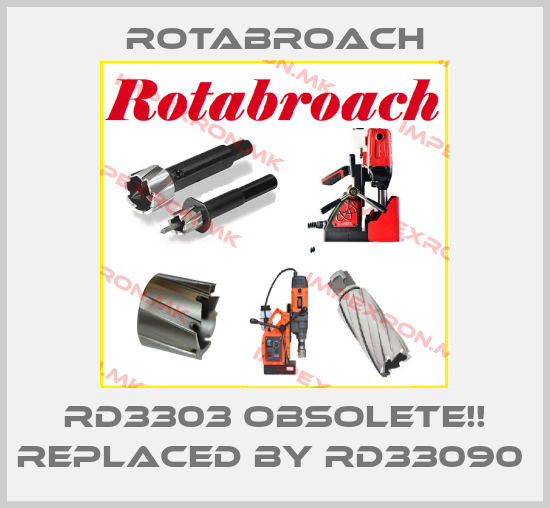 Rotabroach-RD3303 Obsolete!! Replaced by RD33090 price