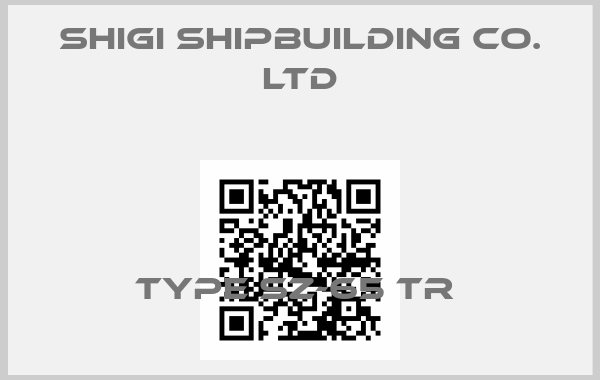 Shigi Shipbuilding CO. LTD-Type SZ-65 TR price