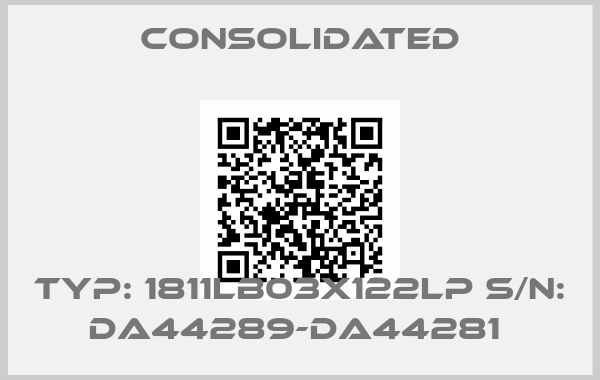 Consolidated-Typ: 1811LB03X122LP S/N: DA44289-DA44281 price