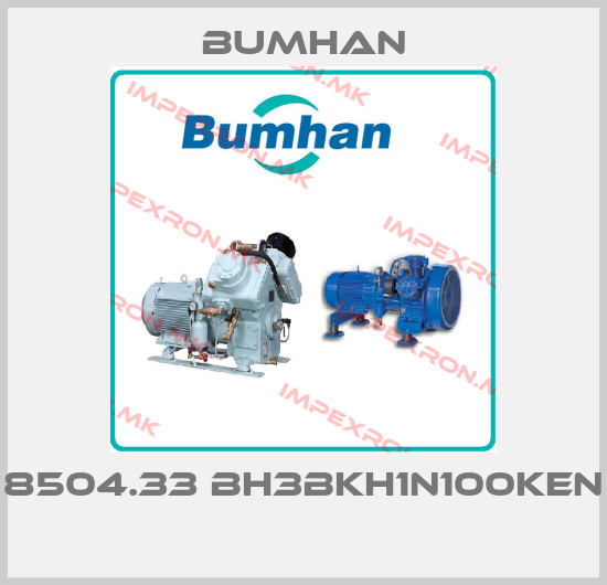 BUMHAN-8504.33 BH3BKH1N100KEN price