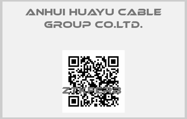 ANHUI HUAYU CABLE GROUP CO.LTD.-ZTKFERB price