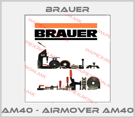 Brauer-AM40 - Airmover AM40price