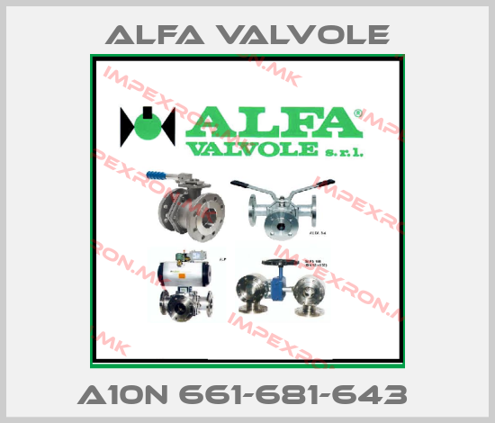 Alfa Valvole-A10N 661-681-643 price