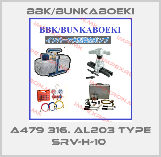 BBK/bunkaboeki-A479 316. AL203 TYPE SRV-H-10 price
