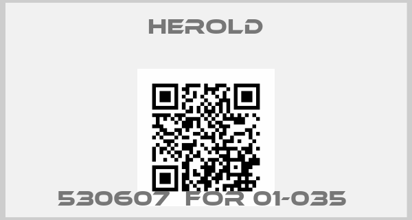 HEROLD-530607  FOR 01-035 price