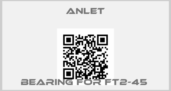 ANLET-Bearing For FT2-45 price