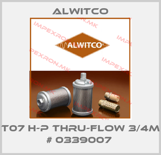 Alwitco-T07 H-P Thru-flow 3/4M # 0339007 price
