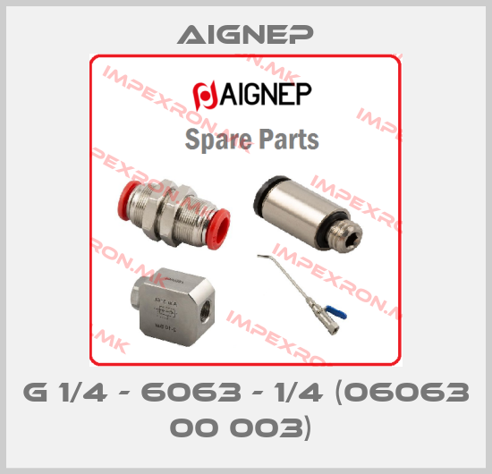 Aignep-G 1/4 - 6063 - 1/4 (06063 00 003) price