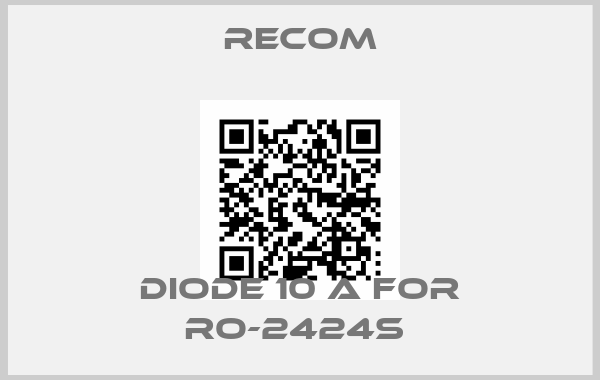Recom-Diode 10 A For RO-2424S price